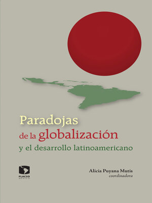 cover image of Paradojas de la globalización y el desarrollo latinoamericano